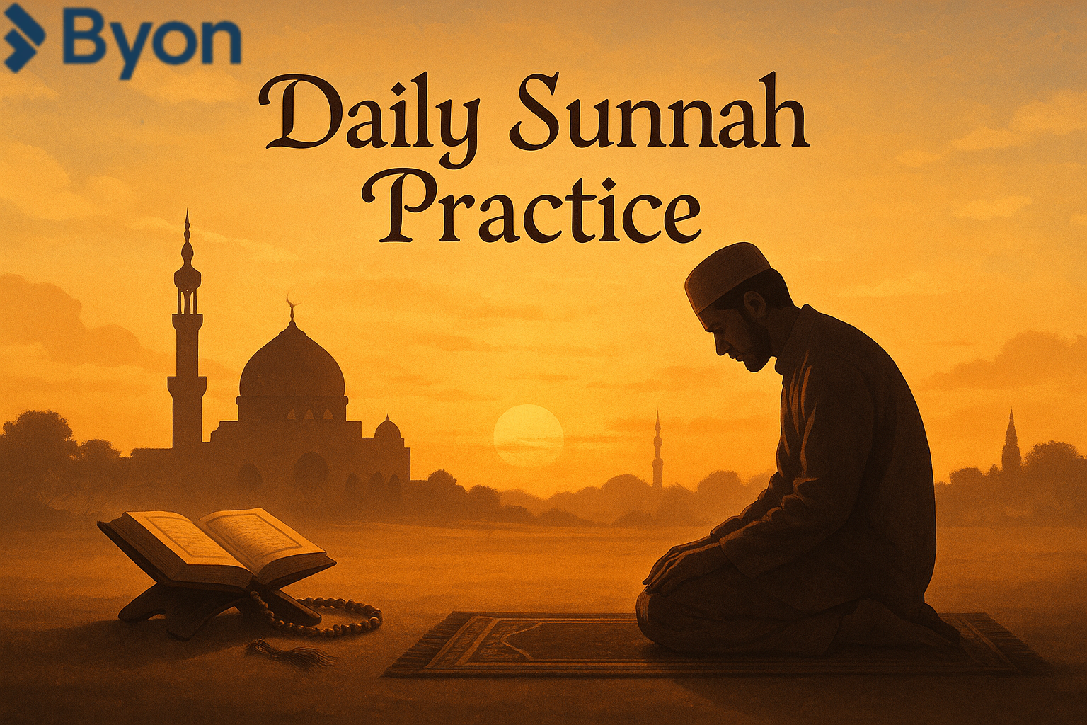Daily Sunnah Practices for Spiritual Wellness & Blessin
